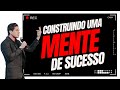 Construindo uma Mentalidade de Sucesso - O poder da mente com Bruno Motti