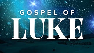 Gospel of Luke - Abide Audio Bible (Holy Bible Audio)