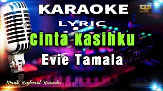 Download Lagu Cinta Kasihku Evie Tamala Karaoke Tanpa Vokal... MP3 Gratis