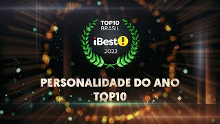 TOP10 Personalidade do Ano - Prêmio iBest 2022