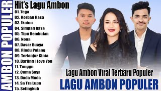 LAGU AMBON TERBARU VIRAL TIKTOK//LAGU AMBON ENAK PALING DICARI COCOK MENEMANI SAAT SANTAI DAN KERJA