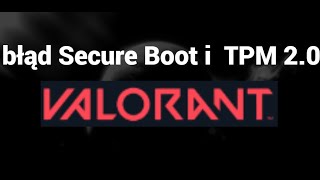 Jak naprawić błąd Valorant Secure Boot i TPM 2.0