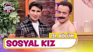 Sosyal Kız (191. Bölüm) - Çok Güzel Hareketler 2