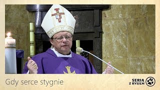 Gdy serce stygnie | abp Grzegorz Ryś