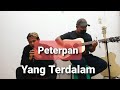 Peterpan - Yang Terdalam (Cover by Deddy Capella)