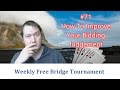 How To Improve Bidding Judgement - Weekly Free #71 - Expert Bridge Analysis