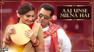 Aaj Unse Milna Hai Song | Prem Ratan Dhan Payo | Salman Khan & Sonam Kapoor