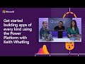 Get started building apps using the Power Platform with Keith Whatling | #LessCodeMorePower
