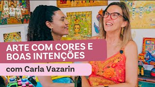 Carla Vazarin: Ateliê de Nós Dois, arte, cores, alegria e missão