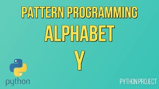 Write a Python Program to print Alphabet pattern Y || Pattern Programming || Python Projects