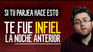 Si tu pareja hace estas 10 cosas te ha sido infiel la noche anterior