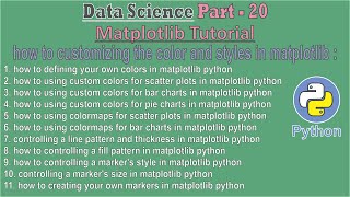 data science | Part - 20 | how to customizing the color and styles in matplotlib