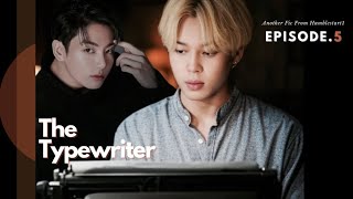 ✨New Jikook Fic The Typewriter  Episode V #jikookff #jikook