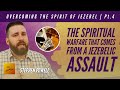 THE SPIRITUAL WARFARE THAT COMES FROM A JEZEBELIC ASSAULT | Stephen Powell