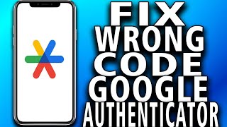 How to Fix Wrong Code on Google Authenticator (easy tutorial)
