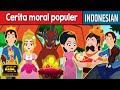 Cerita moral populer | Dongeng Bahasa Indonesia Terbaru | Dongeng Sebelum Tidur | Dongeng