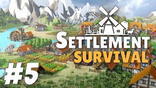 The Quest for Self-Sufficiency - Settlement Survival (Part 5)