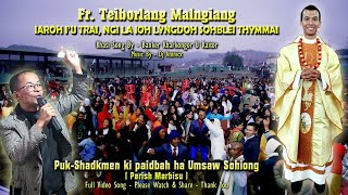 Fr. Teiborlang Malngiang || Khasi Song By Banker Kharkongor || Iaroh I'u Trai || Ha Umsaw Sohiong