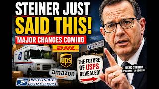 Steiner Just Said This About USPS… Everything Is About to Change