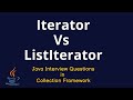 Java Interview Questions - Iterator Vs ListIterator