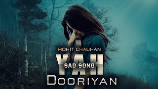 Yeh Dooriyan - Slowed+Reverb - Mohit Chauhan Love Aaj Kal Movie Sad Songs - Lofi Karigor