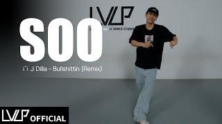 J Dilla - Bullshittin' (Remix) / Choreography by SOO