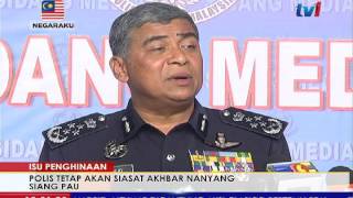 IGP: KARIKATUR HINA AKTA355 - POLIS TETAP AKAN SIASAT AKHBAR NANYANG SIANG PAU [12 APRL 2017]