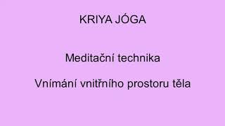 Meditační/relaxační technika z kurzu Kriya jógy, www.yoga-berkana.cz