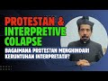 PROTESTAN DAN KERUNTUHAN INTERPRETATIF ALKITAB