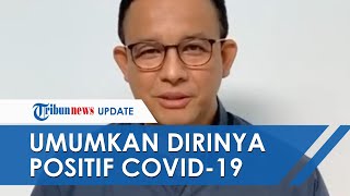 VIDEO Penyataan Lengkap Gubernur DKI Jakarta Anies Baswedan Umumkan Positif Covid-19