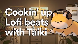 cookin' up lofi hip hop beats with taiki ~ chill study/relaxing music