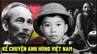 Kể Chuyện : Anh Hùng Việt Nam | Phần 1 |