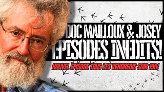 Doc Mailloux \u0026 Josey: Épisodes Inédits dès 19h!! 🍿 | Ép. # 272