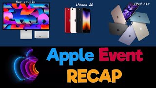 iPhone SE, iPad Air, Mac Studio & Display (Apple March Event Recap)