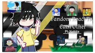 Fandoms React To Each Other []Nobita[]1/??[]No Ship[]AU_OOC[]GachaFd[]By:me[]