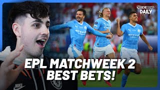 EPL Matchweek 2 Best Bets | Powerhouse clash between Man City & Newcastle