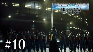 【CCFF7R】夢を抱きしめろ、そしてどんな時もソルジャーの誇りは手放すな【Crisis Core: Final Fantasy VII - Reunion】# 10