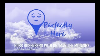 Ross Rosenberg and Manijeh Motaghy, The Cure for Self-Love Deficit Disorder (Codependency)
