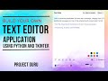 Build a basic Text Editor using Tkinter in Python with source code | Tkinter Python tutorial