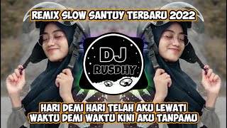 Download Lagu DJ HARI DEMI HARI TELAH AKU LEWATI SLOW SANTUY TER... MP3 Gratis