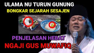 GUS MUWAFIQ / BONGKAR SEJARAH SESAJEN