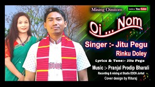 Oi...Nom/New Mising oini:tom/Jitu Pegu/Rinku Doley/by Migang JP voice