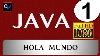 Curso de Java [Tutorial Java Básico] 01 - Hola mundo