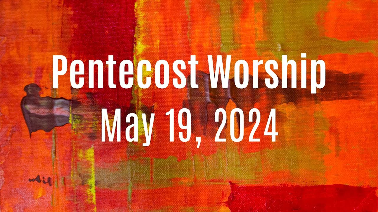 Eastminster Worship Service Sunday May 19 2024 Youtube