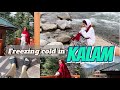 Sakht thand se bura haal hogaya 🥶| Kalam tour | cottage tour | Maimoona shah vlogs