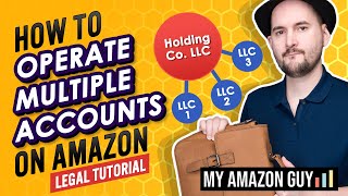 Legal Tutorial: Operating Multiple Amazon Accounts