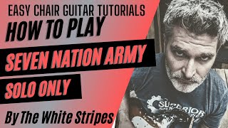 The White Stripes - Seven Nation Army Solo || Guitar Tutorial