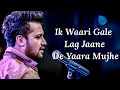 Khair Mangda Lyrics | Atif Aslam | Sachin-Jigar |