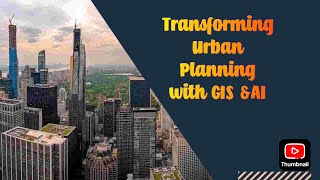 Transforming Urban Planning with GIS & AI: A Student's Guide by vira's Workspace