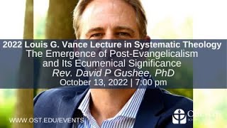 Rev. David P. Gushee, PhD | 2022 Louis G. Vance Lecture in Systematic Theology